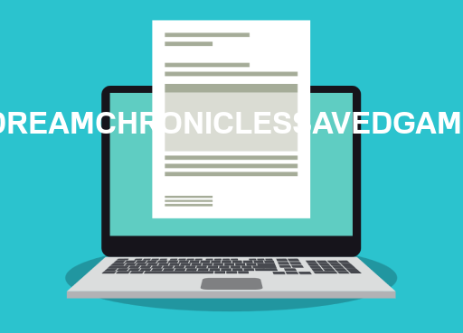 DREAMCHRONICLESSAVEDGAME File Opener