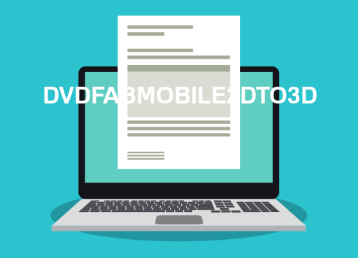 DVDFABMOBILE2DTO3D File Opener