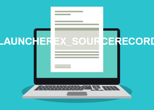 LAUNCHEREX_SOURCERECORD File Opener