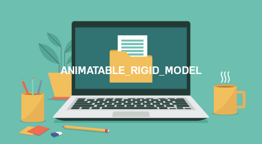 ANIMATABLE_RIGID_MODEL File Viewer