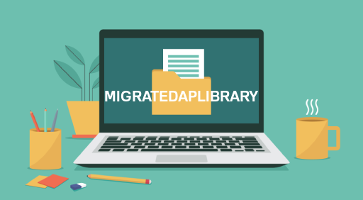 MIGRATEDAPLIBRARY File Viewer
