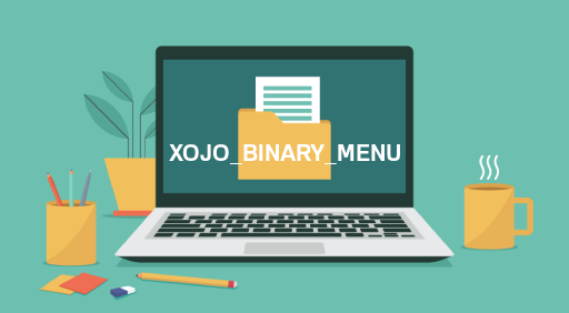 XOJO_BINARY_MENU File Viewer